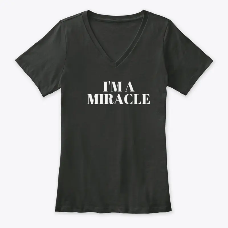 IM A MIRACLE