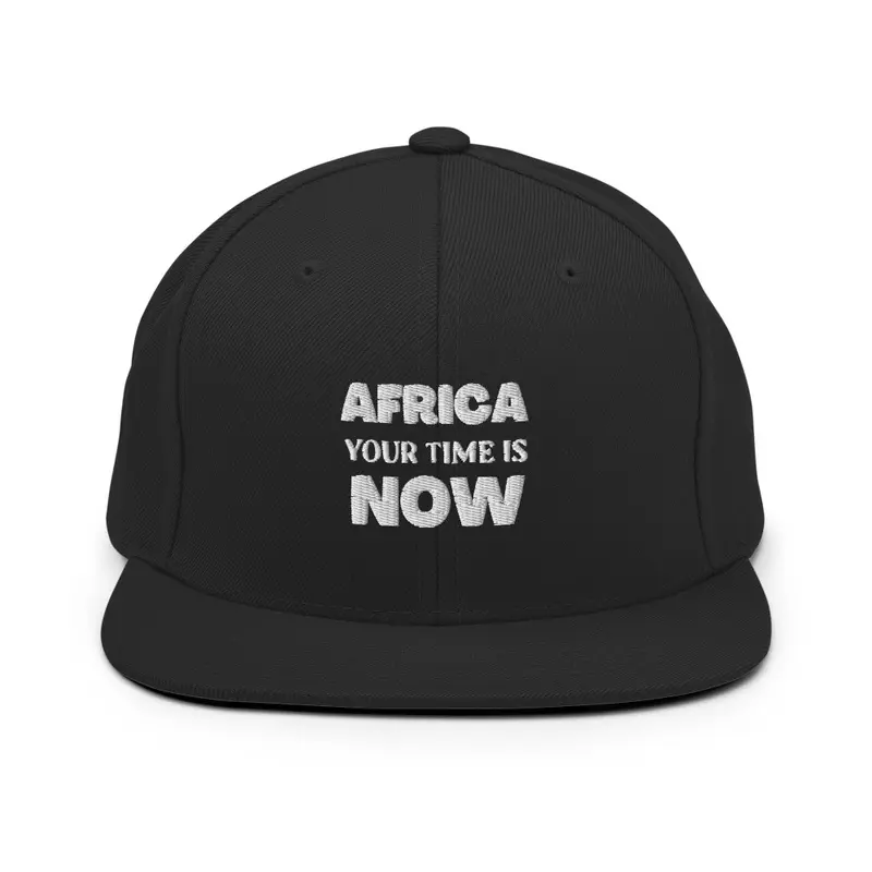 AFRICA YOUR TIME IS NOW 